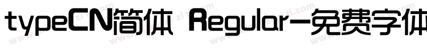 typeCN简体 Regular字体转换